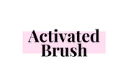 Activated Brush